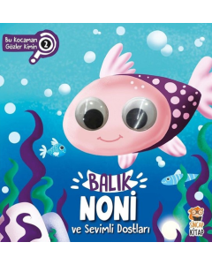 Balık Noni ve Sevimli Dostları - Bu Kocaman Gözler Kimin? 2 (Ciltli)