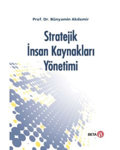 Stratejik İnsan Kaynakları Yönetimi