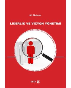Liderlik ve Vizyon Yönetimi