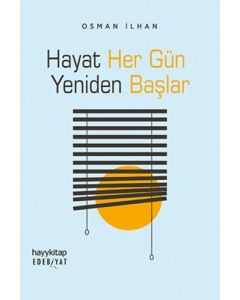 Hayat Her Gün Yeniden Başlar