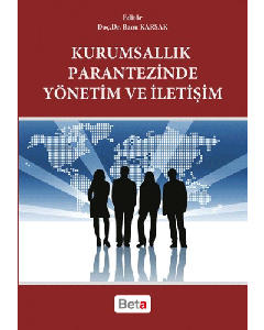 Kurumsallık Parantezinde Yönetim ve İletişim