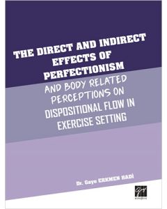 The Direct and Indirect Effects of Perfectionism And Body Related Perceptions on Dispositional Flow in Exercise Setting