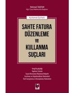 Sahte Fatura Düzenleme ve Kullanma Suçları 