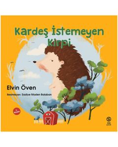 Kardeş İstemeyen Kirpi