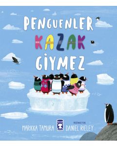 Penguenler Kazak Giymez