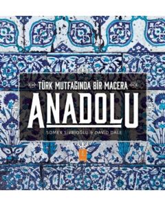 Türk Mutfağında Bir Macera Anadolu (Ciltli)