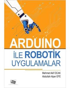 Arduıno İle Robotik Uygulamalar