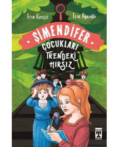Trendeki Hırsız - Şimendifer Çocukları (Ciltli)