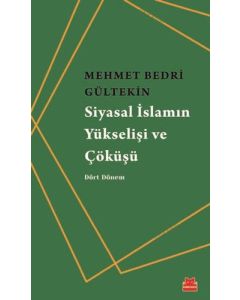 Siyasal İslamın Yükselişi ve Çöküşü