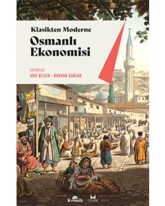Klasikten Moderne Osmanlı Ekonomisi