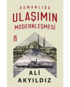 Osmanlıda Ulaşımın Modernleşmesi