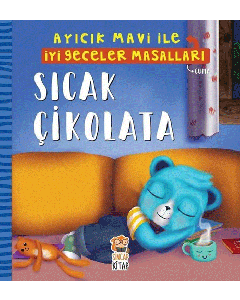 Sıcak Çikolata - Ayıcık Mavi İle İyi Geceler Masalları