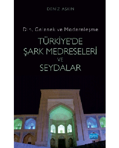 Türkiye'de Şark Medreseleri ve Seydalar