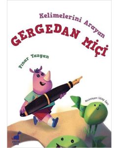 Kelimelerini Arayan Gergedan Miçi