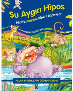 Su Aygırı Hipos - Allah'ın Rezzak İsmini Öğreniyor 
