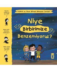 Niye Birbirimize Benzemiyoruz? – Yaman ve Onun Bitmek Bilmeyen Soruları