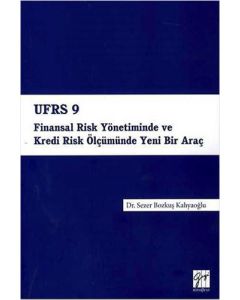 UFRS9 - Finansal Risk Yönetiminde ve Kredi Risk Ölçümünde Yeni Bir Araç
