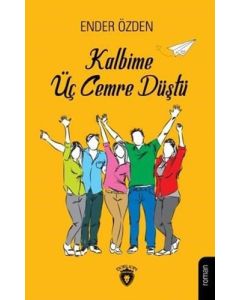 Kalbime Üç Cemre Düştü