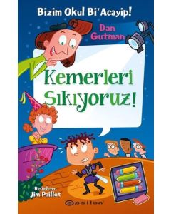 Bizim Okul Bi' Acayip - Kemerleri Sıkıyoruz! (Ciltli)