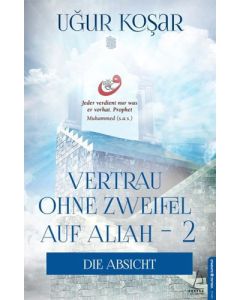 Vertrau Ohne Zweifel Auf Allah - 2