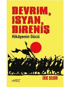 Devrim, İsyan, Direniş 