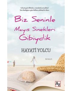 Biz Seninle Mayıs Sinekleri Gibiydik