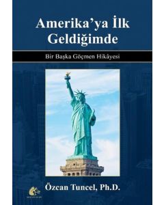 Amerika'ya İlk Geldiğimde (Ciltli)
