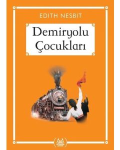 Demiryolu Çocukları - (Gökkuşağı Cep Kitap Dizisi)