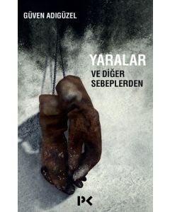 Yaralar ve Diğer Sebeplerden