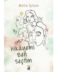 Hikayemi Ben Seçtim