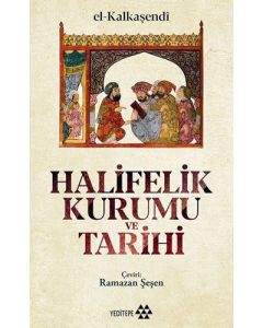 Halifelik Kurumu ve Tarihi