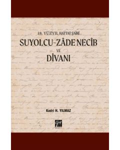 18. Yüzyıl Hattat Şairi Suyolcu- Zade Necib ve Divanı