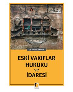 Eski Vakıflar Hukuku ve İdaresi
