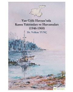 Van Gölü Havzası'nda Kamu Yatırımları ve Harcamaları-1940-1960