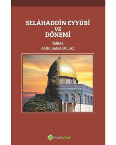 Selahaddin Eyyubi ve Dönemi