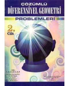Çözümlü Diferensiyel Geometri Problemleri Cilt - 2