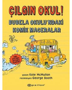 Çılgın Okul! - Bubela Okulu’ndaki Komik Maceralar (Ciltli)