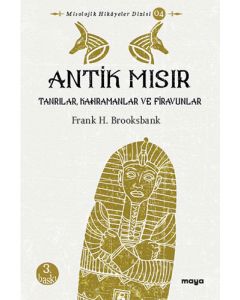 Antik Mısır - Tanrılar, Kahramanlar ve Firavunlar