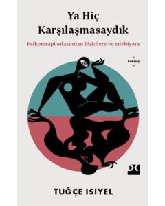 Ya Hiç Karşılaşmasaydık