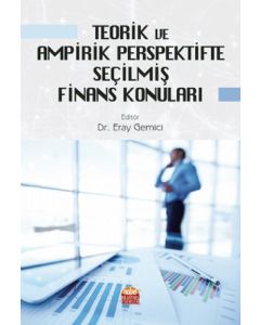 Teorik ve Ampirik Perspektifte Seçilmiş Finans Konuları