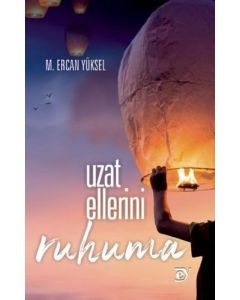 Uzat Ellerini Ruhuma