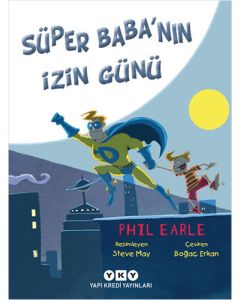Süper Baba’nın İzin Günü