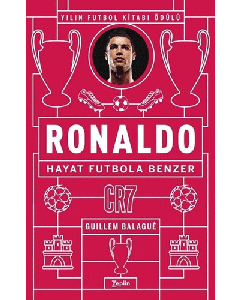 Ronaldo - Hayat Futbola Benzer