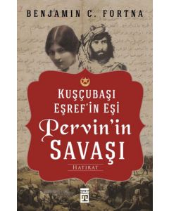Kuşçubaşı Eşref'in Eşi Pervin'in Savaşı