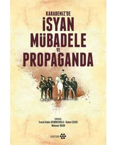 Karadeniz'de İsyan Mübadele ve Propaganda