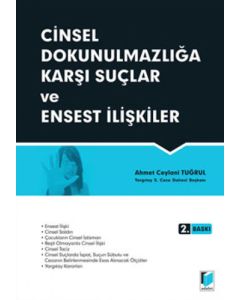 Cinsel Dokunulmazlığa Karşı Suçlar ve Ensest İlişkiler (Ciltli)