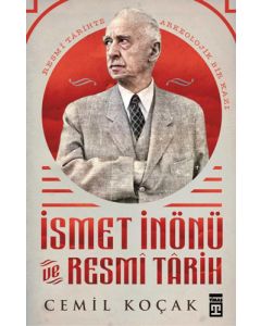İsmet İnönü ve Resmi Tarih (Ciltli)