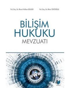 Bilişim Hukuku Mevzuatı (Ciltli)