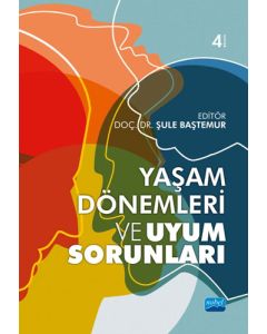 Yaşam Dönemleri ve Uyum Sorunları