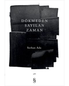 Dökmeden Sayılan Zaman 